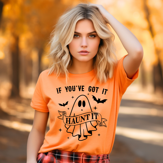 If you've got it haunt it Halloween T-Shirt