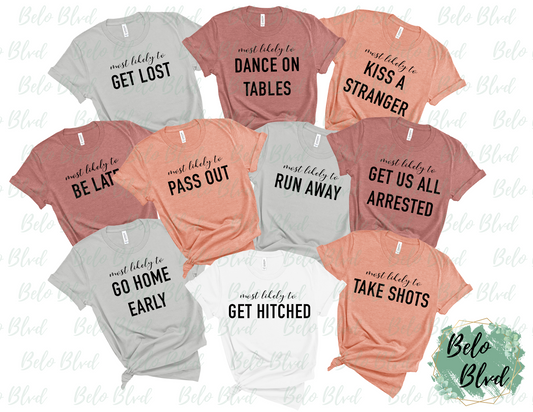Most Likely To... Bachelorette/Group Shirt