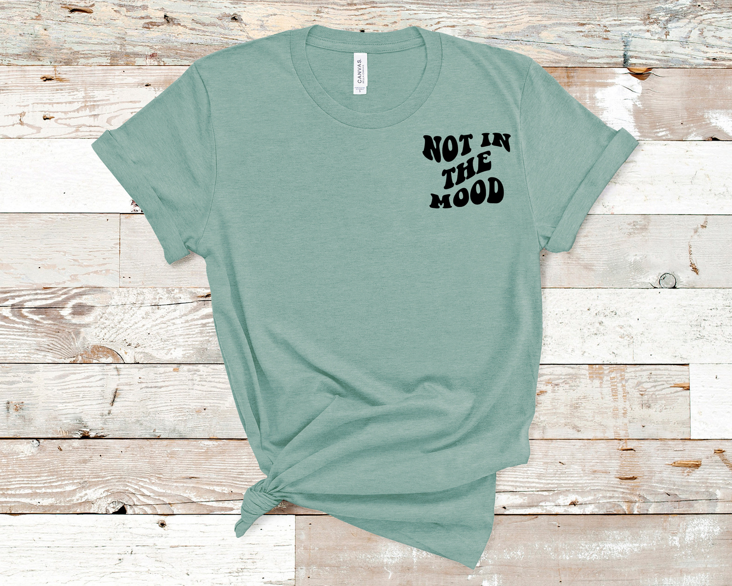 Not in the mood T-Shirt